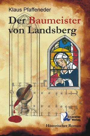 Buchcover Der Baumeister von Landsberg | Klaus Pfaffeneder | EAN 9783944810010 | ISBN 3-944810-01-5 | ISBN 978-3-944810-01-0
