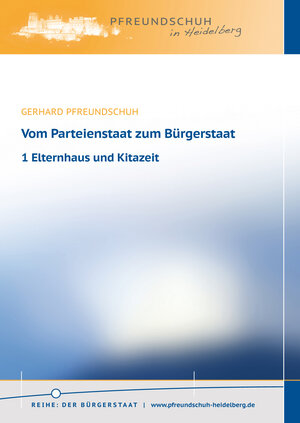 Buchcover 1 Elternhaus und Kitazeit | Gerhard Pfreundschuh | EAN 9783944816005 | ISBN 3-944816-00-5 | ISBN 978-3-944816-00-5