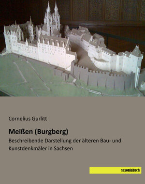 Buchcover Meißen (Burgberg) | Cornelius Gurlitt | EAN 9783944822884 | ISBN 3-944822-88-9 | ISBN 978-3-944822-88-4