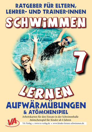Buchcover Schwimmen lernen 7: Atömchenspiel/Aufwärmübungen | Veronika Aretz | EAN 9783944824512 | ISBN 3-944824-51-2 | ISBN 978-3-944824-51-2