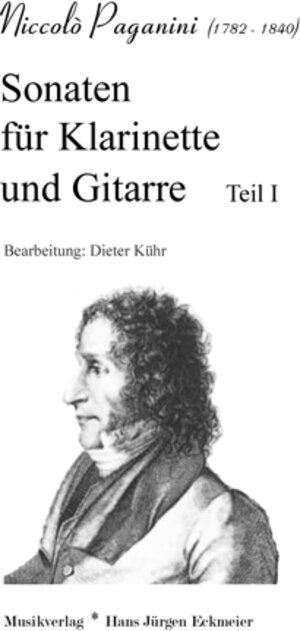 Buchcover Paganini, Niccoló (1782 - 1840): Sonaten für Klarinette und Gitarre Teil I | EAN 9783944825090 | ISBN 3-944825-09-8 | ISBN 978-3-944825-09-0
