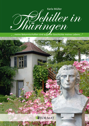 Buchcover Schiller in Thüringen | Karla Müller | EAN 9783944829005 | ISBN 3-944829-00-X | ISBN 978-3-944829-00-5