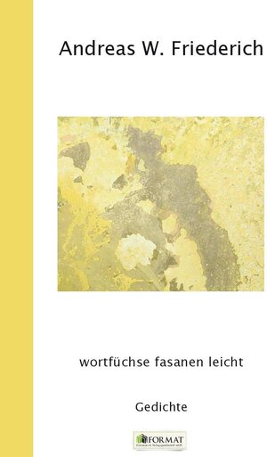 Buchcover wortfüchse fasanen leicht | Andreas W. Friederich | EAN 9783944829524 | ISBN 3-944829-52-2 | ISBN 978-3-944829-52-4