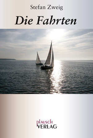 Buchcover Die Fahrten | Stefan Zweig | EAN 9783944862019 | ISBN 3-944862-01-5 | ISBN 978-3-944862-01-9