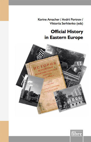Buchcover Official History in Eastern Europe  | EAN 9783944870717 | ISBN 3-944870-71-9 | ISBN 978-3-944870-71-7
