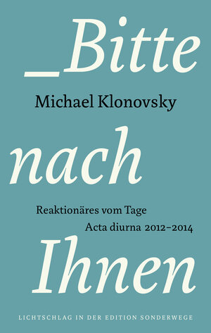 Buchcover Bitte nach Ihnen | Michael Klonovsky | EAN 9783944872131 | ISBN 3-944872-13-4 | ISBN 978-3-944872-13-1