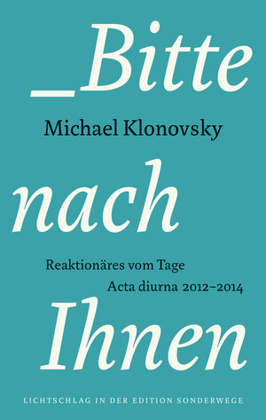 Buchcover Bitte nach Ihnen | Michael Klonovsky | EAN 9783944872148 | ISBN 3-944872-14-2 | ISBN 978-3-944872-14-8
