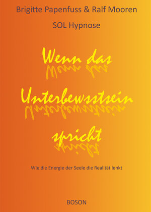Buchcover Wenn das Unterbewusstsein spricht | Brigitte Papenfuss | EAN 9783944878003 | ISBN 3-944878-00-0 | ISBN 978-3-944878-00-3