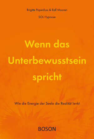 Buchcover Wenn das Unterbewusstsein spricht | Brigitte Papenfuß | EAN 9783944878010 | ISBN 3-944878-01-9 | ISBN 978-3-944878-01-0