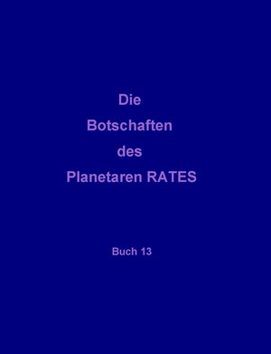 Buchcover Die Botschaften des Planetaren RATES | Miriam Scholl | EAN 9783944880143 | ISBN 3-944880-14-5 | ISBN 978-3-944880-14-3