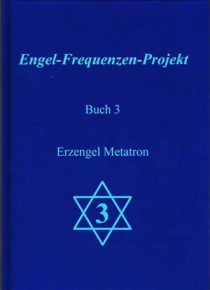 Buchcover Engel-Frequenzen-Projekt - Buch 3 | Ma'Maha und die Engel des Projektes | EAN 9783944880235 | ISBN 3-944880-23-4 | ISBN 978-3-944880-23-5