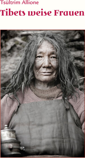 Buchcover Tibets weise Frauen | Tsültrim Allione | EAN 9783944885254 | ISBN 3-944885-25-2 | ISBN 978-3-944885-25-4