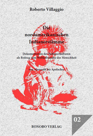 Buchcover Die nordamerikanischen Indianerstämme | Roberto Villaggio | EAN 9783944886213 | ISBN 3-944886-21-6 | ISBN 978-3-944886-21-3