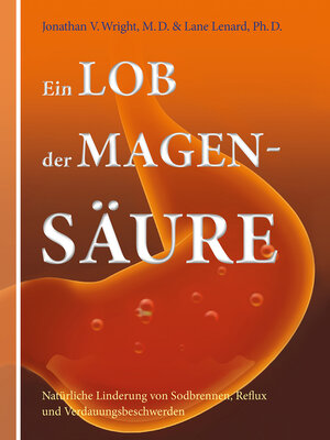 Buchcover Ein Lob der Magensäure | Jonathan V. Wright | EAN 9783944887302 | ISBN 3-944887-30-1 | ISBN 978-3-944887-30-2