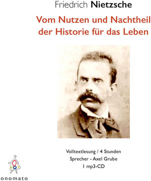 Buchcover Vom Nutzen und Nachtheil der Historie für das Leben | Friedrich Nietzsche | EAN 9783944891569 | ISBN 3-944891-56-2 | ISBN 978-3-944891-56-9