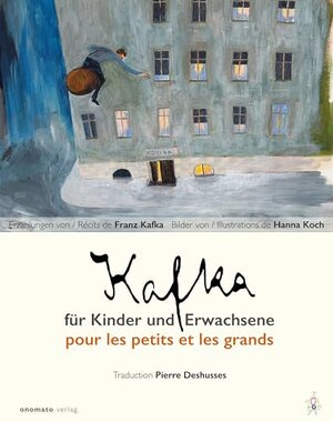 Buchcover Kafka pour les petits et les grands: Récits de Franz Kafka, Illustrations de Hanna Koch | Avec lecture audio en texte intégral, lecteur Pierre Deshusses (French Edition) | Kafka, Franz | EAN 9783944891736 | ISBN 3-944891-73-2 | ISBN 978-3-944891-73-6