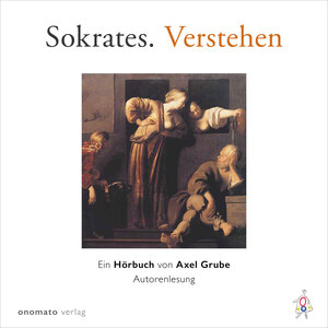 Buchcover Sokrates. Verstehen | Axel Grube | EAN 9783944891859 | ISBN 3-944891-85-6 | ISBN 978-3-944891-85-9