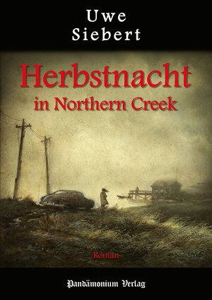 Buchcover Herbstnacht in Northern Creek | Uwe Siebert | EAN 9783944893006 | ISBN 3-944893-00-X | ISBN 978-3-944893-00-6