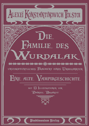 Buchcover Die Familie des Wurdalak | Alexei K. Tolstoi | EAN 9783944893174 | ISBN 3-944893-17-4 | ISBN 978-3-944893-17-4