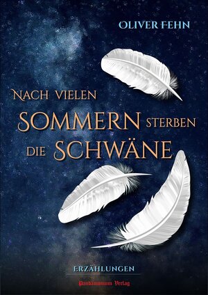 Buchcover Nach vielen Sommern sterben die Schwäne | Oliver Fehn | EAN 9783944893198 | ISBN 3-944893-19-0 | ISBN 978-3-944893-19-8