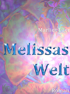 Buchcover Melissas Welt | Marlies Lüer | EAN 9783944896502 | ISBN 3-944896-50-5 | ISBN 978-3-944896-50-2