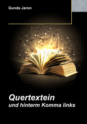 Buchcover Quertextein und hinterm Komma links | Gunda Jaron | EAN 9783944907215 | ISBN 3-944907-21-3 | ISBN 978-3-944907-21-5