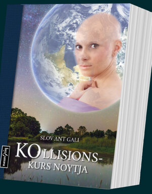 Buchcover KOllisionskurs Noytja | Slov ant Gali | EAN 9783944907253 | ISBN 3-944907-25-6 | ISBN 978-3-944907-25-3