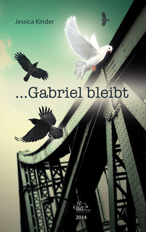 Buchcover ... Gabriel bleibt | Jessica Kinder | EAN 9783944909271 | ISBN 3-944909-27-5 | ISBN 978-3-944909-27-1
