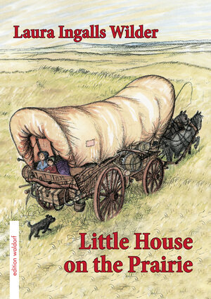 Buchcover Little House on the Prairie | Laura Ingalls Wilder | EAN 9783944911021 | ISBN 3-944911-02-4 | ISBN 978-3-944911-02-1
