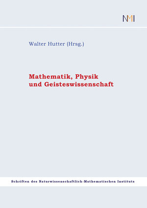 Buchcover Mathematik, Physik und Geisteswissenschaften  | EAN 9783944911045 | ISBN 3-944911-04-0 | ISBN 978-3-944911-04-5