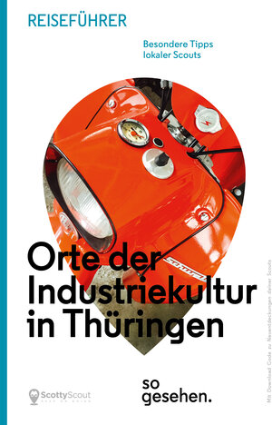 Buchcover Thüringen Reiseführer: Orte der Industriekultur in Thüringen so gesehen.  | EAN 9783944912172 | ISBN 3-944912-17-9 | ISBN 978-3-944912-17-2
