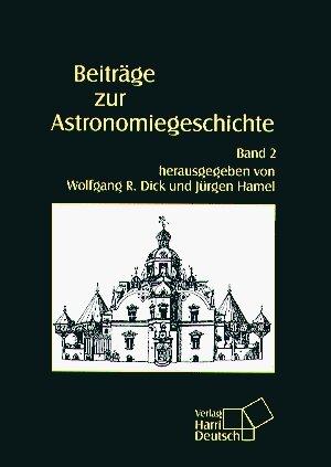 Buchcover Beiträge zur Astronomiegeschichte / Beiträge zur Astronomiegeschichte  | EAN 9783944913025 | ISBN 3-944913-02-7 | ISBN 978-3-944913-02-5