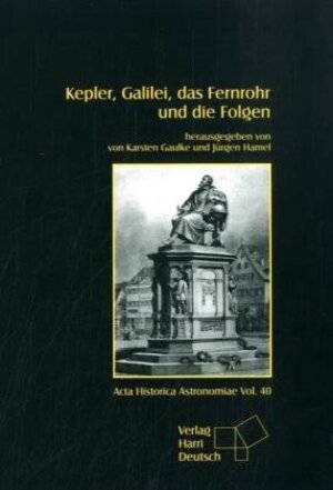 Buchcover Kepler, Galilei, das Fernrohr und die Folgen  | EAN 9783944913315 | ISBN 3-944913-31-0 | ISBN 978-3-944913-31-5