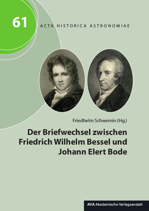 Buchcover Der Briefwechsel zwischen Friedrich Wilhelm Bessel und Johann Elert Bode  | EAN 9783944913520 | ISBN 3-944913-52-3 | ISBN 978-3-944913-52-0