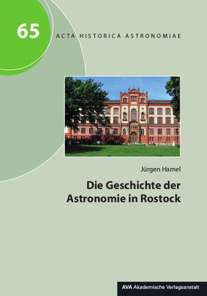 Buchcover Die Geschichte der Astronomie in Rostock | Jürgen Hamel | EAN 9783944913575 | ISBN 3-944913-57-4 | ISBN 978-3-944913-57-5