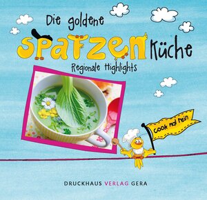 Buchcover Die goldene Spatzenküche  | EAN 9783944919010 | ISBN 3-944919-01-7 | ISBN 978-3-944919-01-0