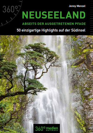 Buchcover Neuseeland abseits der ausgetretenen Pfade | Jenny Menzel | EAN 9783944921716 | ISBN 3-944921-71-2 | ISBN 978-3-944921-71-6