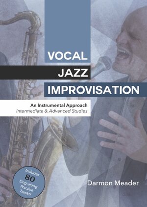 Buchcover Vocal Jazz Improvisation | Darmon Meader | EAN 9783944925028 | ISBN 3-944925-02-5 | ISBN 978-3-944925-02-8