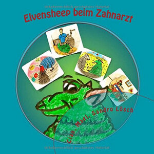 Buchcover Elvensheep beim Zahnarzt | Cian Lösch | EAN 9783944926117 | ISBN 3-944926-11-0 | ISBN 978-3-944926-11-7