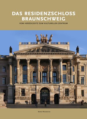 Buchcover DAS RESIDENZSCHLOSS BRAUNSCHWEIG | Bernd Wedemeyer | EAN 9783944939308 | ISBN 3-944939-30-1 | ISBN 978-3-944939-30-8