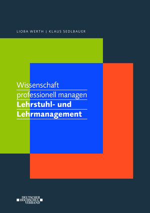 Buchcover Wissenschaft professionell managen. Lehrstuhl- und Lehrmanagement | Lioba Werth | EAN 9783944941103 | ISBN 3-944941-10-1 | ISBN 978-3-944941-10-3