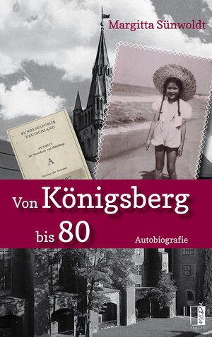 Buchcover Von Königsberg bis 80 | Margitta Sünwoldt | EAN 9783944948874 | ISBN 3-944948-87-4 | ISBN 978-3-944948-87-4