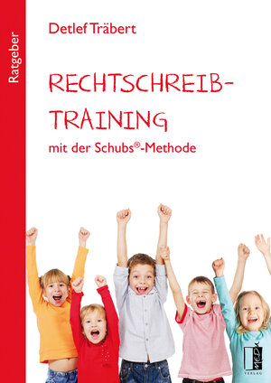 Buchcover Rechtschreibtraining mit der Schubs®-Methode | Detlef Träbert | EAN 9783944948911 | ISBN 3-944948-91-2 | ISBN 978-3-944948-91-1