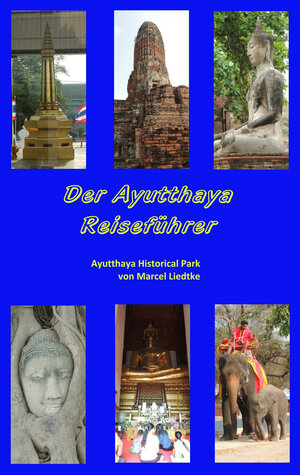 Buchcover Der Ayutthaya Reiseführer | Marcel Liedtke | EAN 9783944949116 | ISBN 3-944949-11-0 | ISBN 978-3-944949-11-6