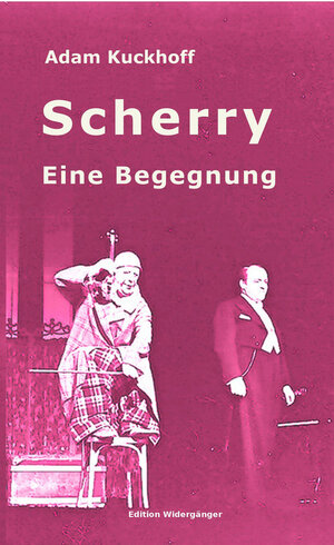 Buchcover Scherry | Adam Kuckhoff | EAN 9783944953311 | ISBN 3-944953-31-2 | ISBN 978-3-944953-31-1
