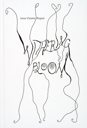 Buchcover Withering Bloom | Anna Victoria Regner | EAN 9783944954738 | ISBN 3-944954-73-4 | ISBN 978-3-944954-73-8