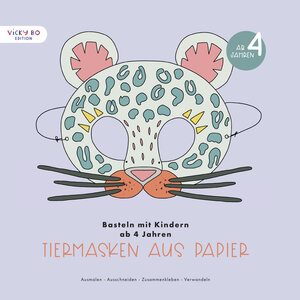 Buchcover Basteln mit Kindern ab 4 Jahren - Tiermasken aus Papier | Anna-Kristina Schröder-Klasen | EAN 9783944956862 | ISBN 3-944956-86-9 | ISBN 978-3-944956-86-2