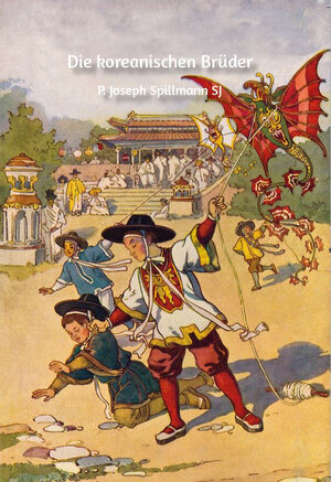 Buchcover Die koreanischen Brüder | Josef Spillmann | EAN 9783944961071 | ISBN 3-944961-07-2 | ISBN 978-3-944961-07-1