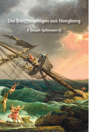 Buchcover Die Schiffbrüchigen | Josef Spillmann | EAN 9783944961088 | ISBN 3-944961-08-0 | ISBN 978-3-944961-08-8