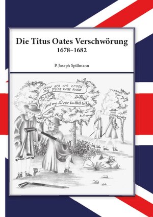 Buchcover Die Titus Oates Verschwörung | Josef Spillmann | EAN 9783944961163 | ISBN 3-944961-16-1 | ISBN 978-3-944961-16-3